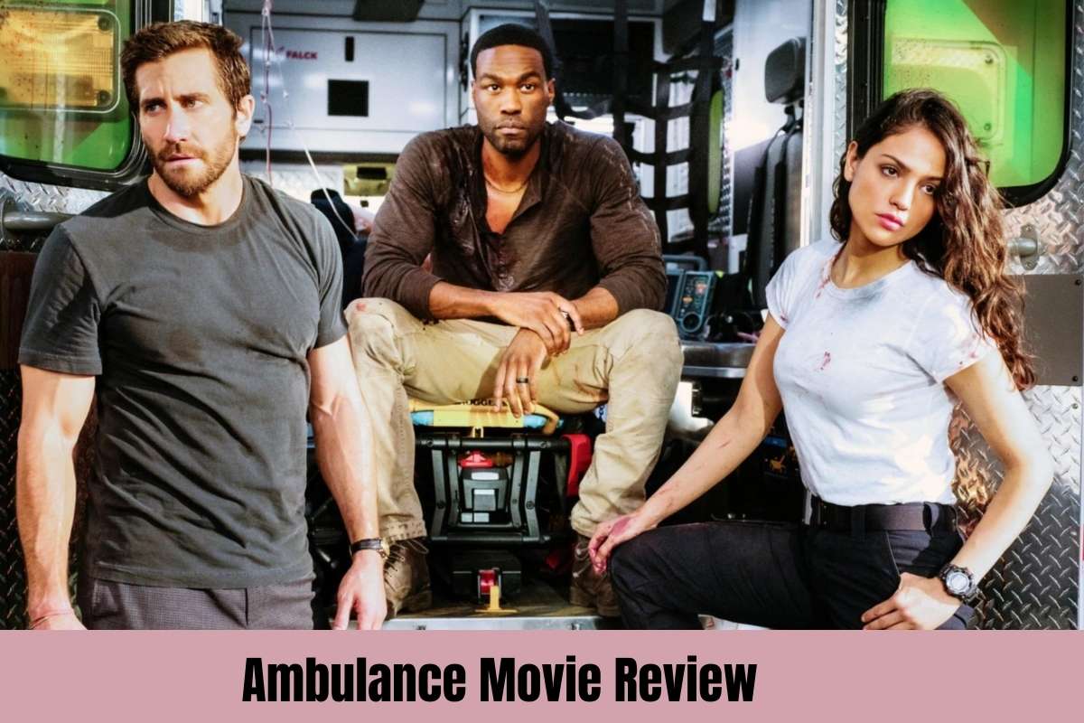 Ambulance Movie Review