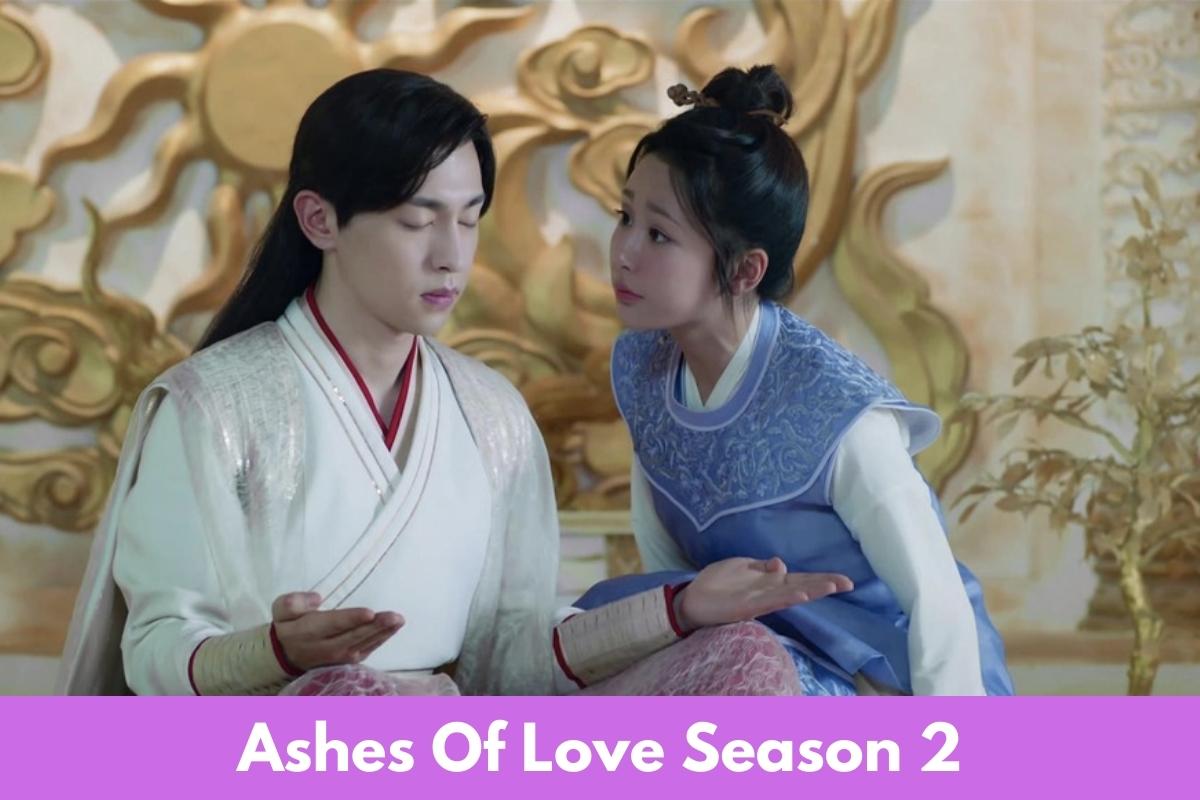 Ashes Of Love Season 2