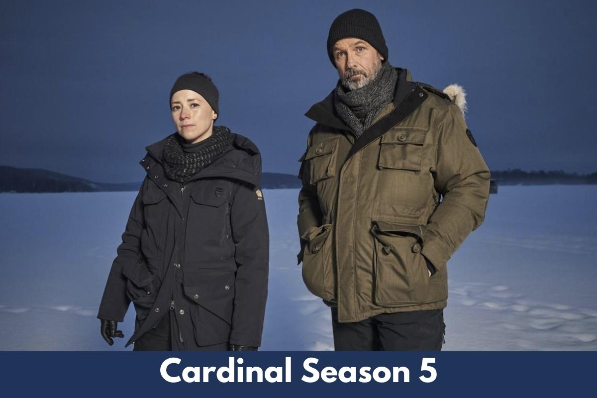 Cardinal Season 5