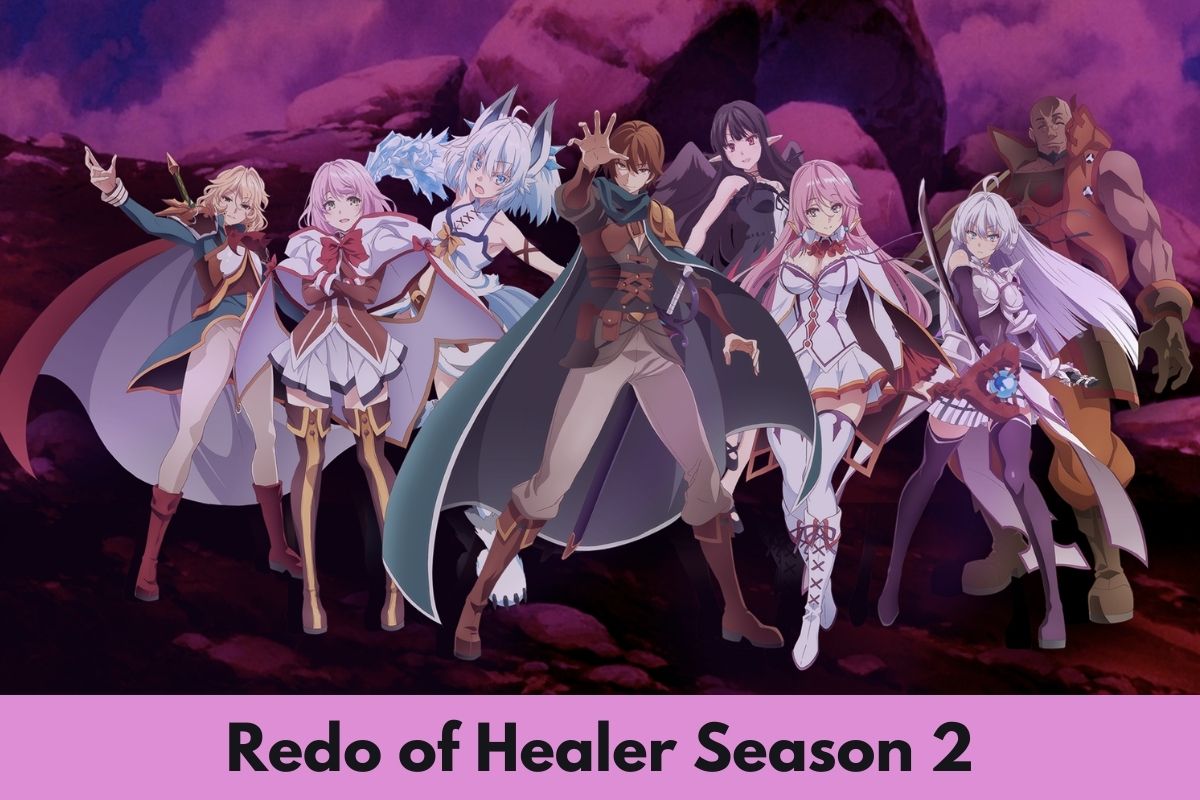 Redo of Healer Season 2 Release Date