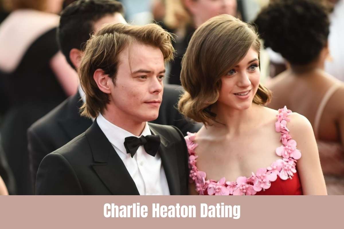 Charlie Heaton Dating