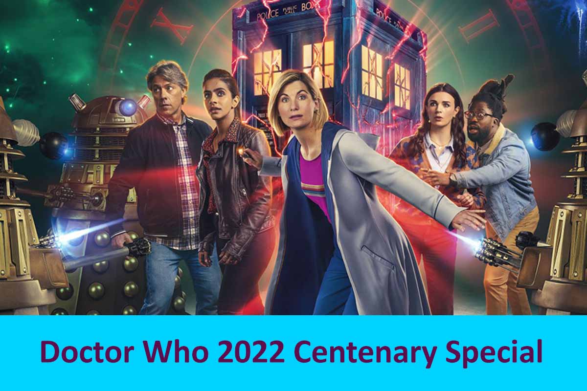 Doctor Who 2022 Centenary Special Release Date And All The New Updates