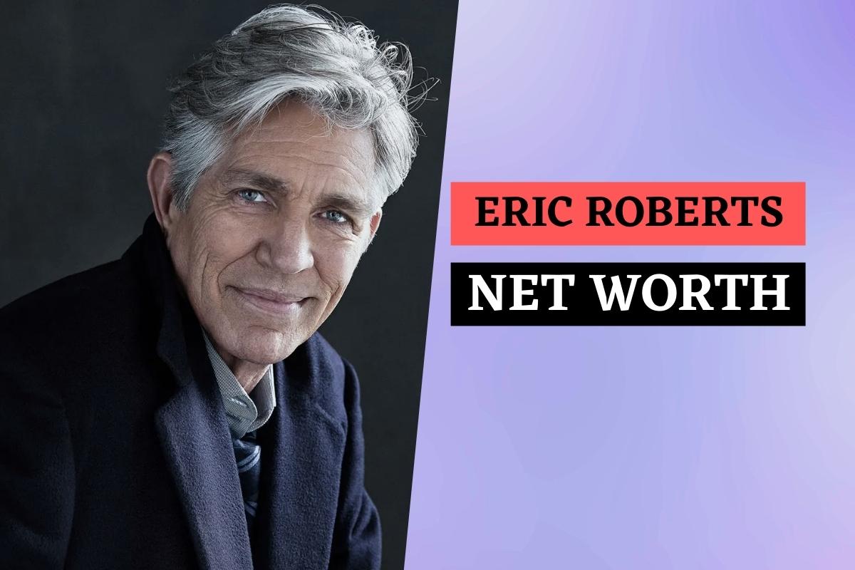 Eric Roberts Net Worth