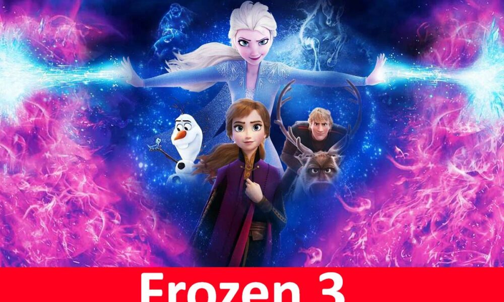 Frozen 3 Release Date, Cast, Plot & Disney Renewal Status RegalTribune