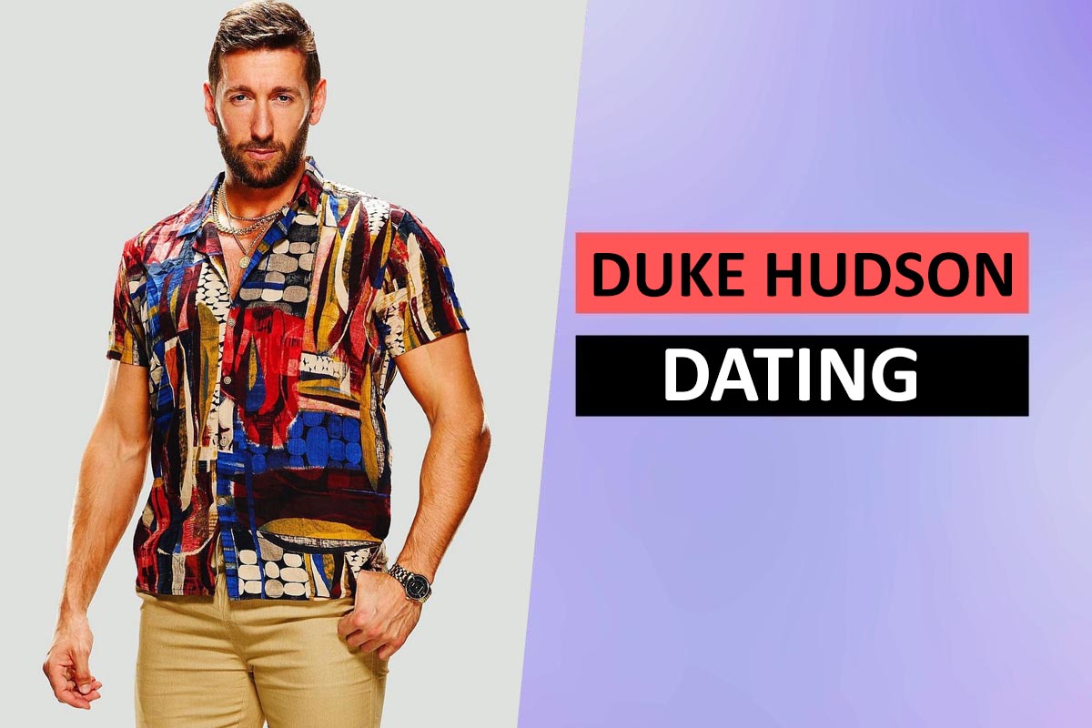 Is Duke Hudson Dating Someone? Check Out The Current Relationship Status