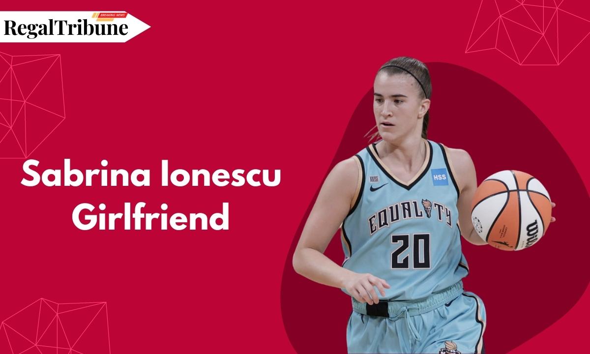 Sabrina Ionescu Girlfriend