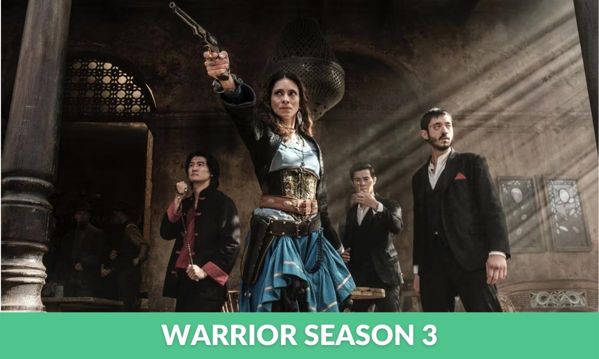 Warrior Season 3 release date