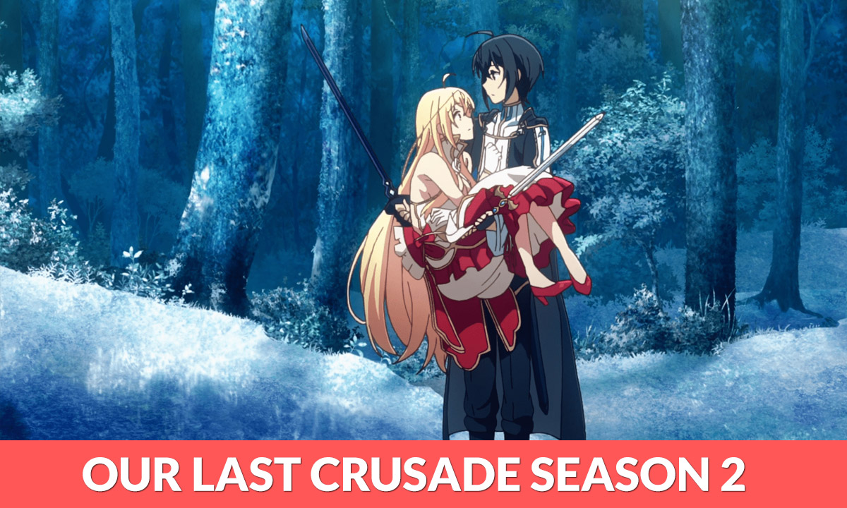 Our Last Crusade Season 2