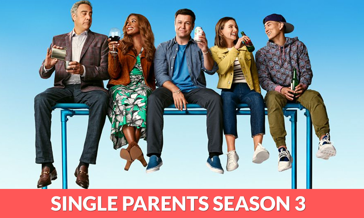 Single Parents Season 3 Release Date