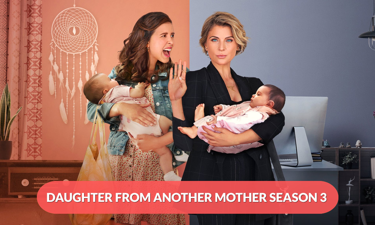 Daughter From Another Mother Season 3 Release Date