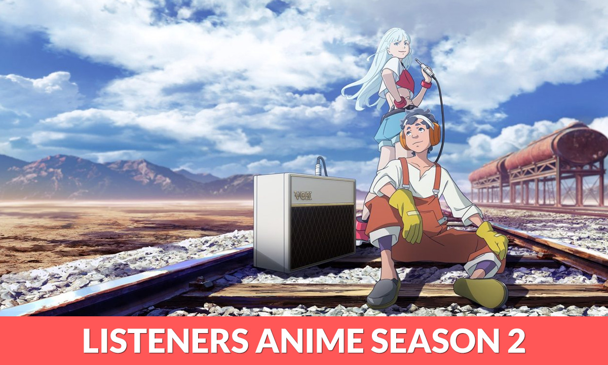 Listeners Anime Season 2 Release Date