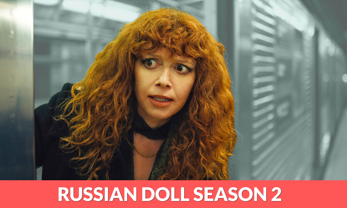 Russian Doll Season 2 Release Date