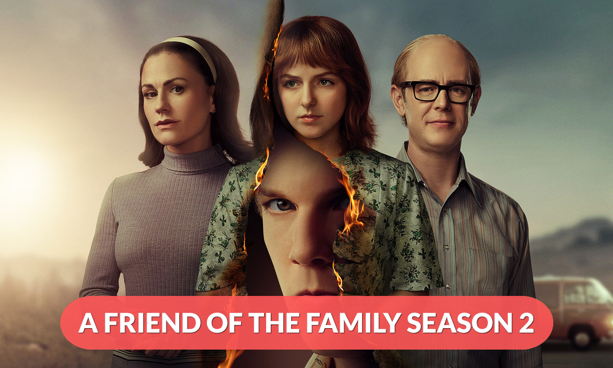 A Friend Of The Family Season 2 Release Date