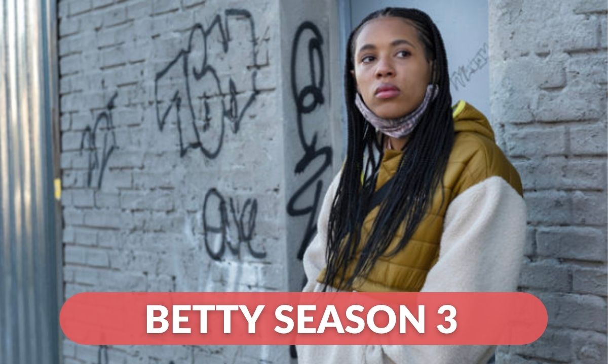 Betty Season 3