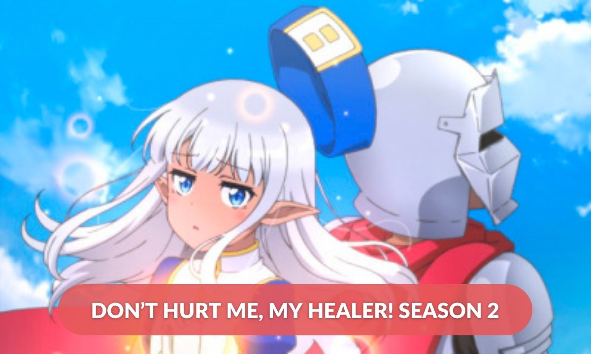 Don’t Hurt Me, My Healer! Season 2