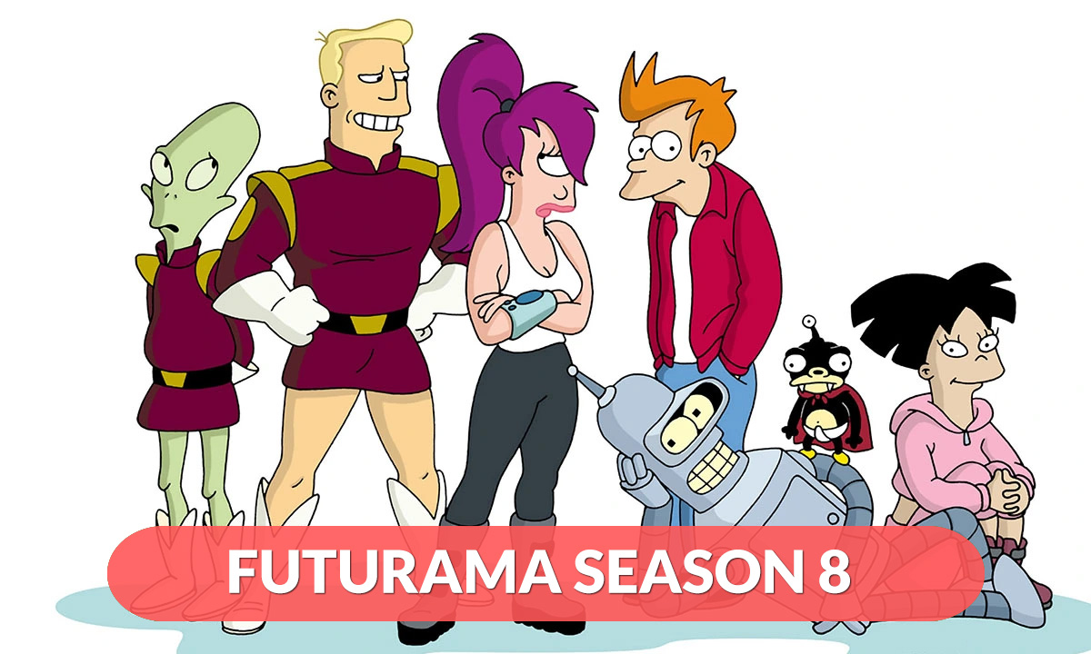 Futurama Season 8 Release Date