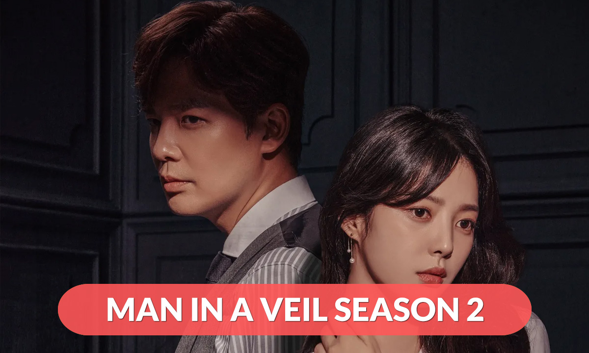 Man In A Veil Season 2 Release Date