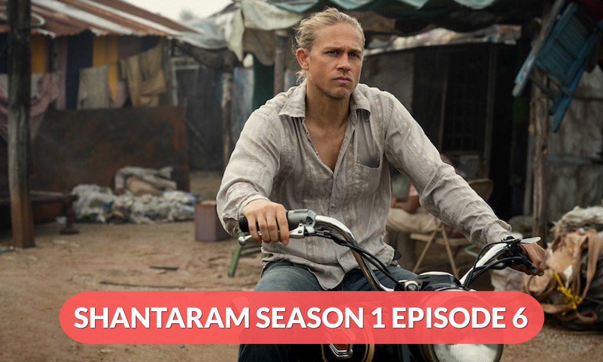 Shantaram Season 1 Episode 6 Release Date