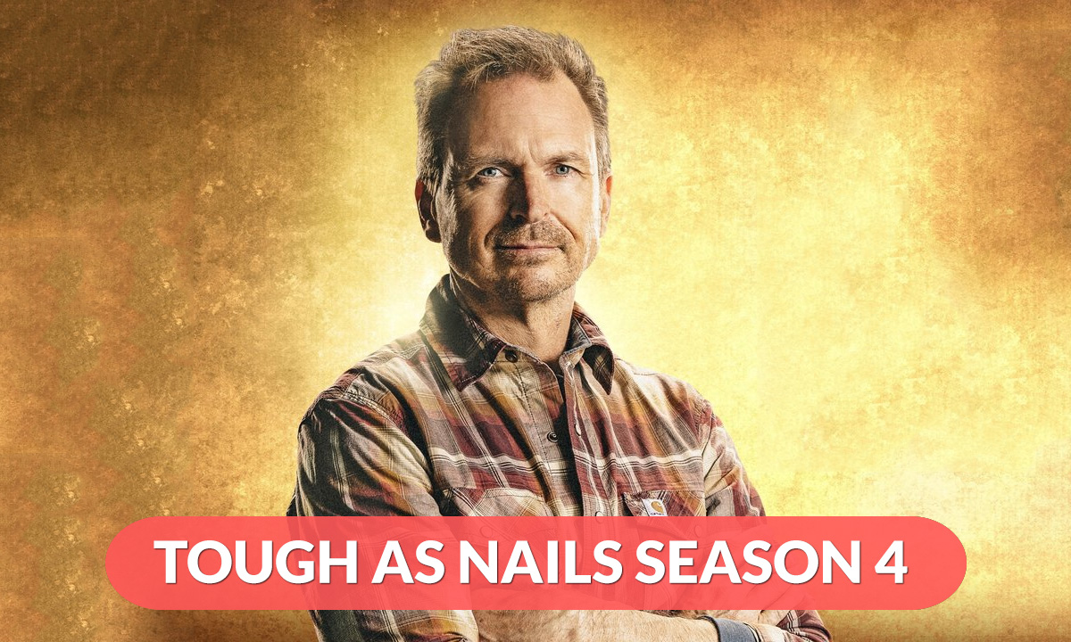 Tough As Nails Season 4 Release Date