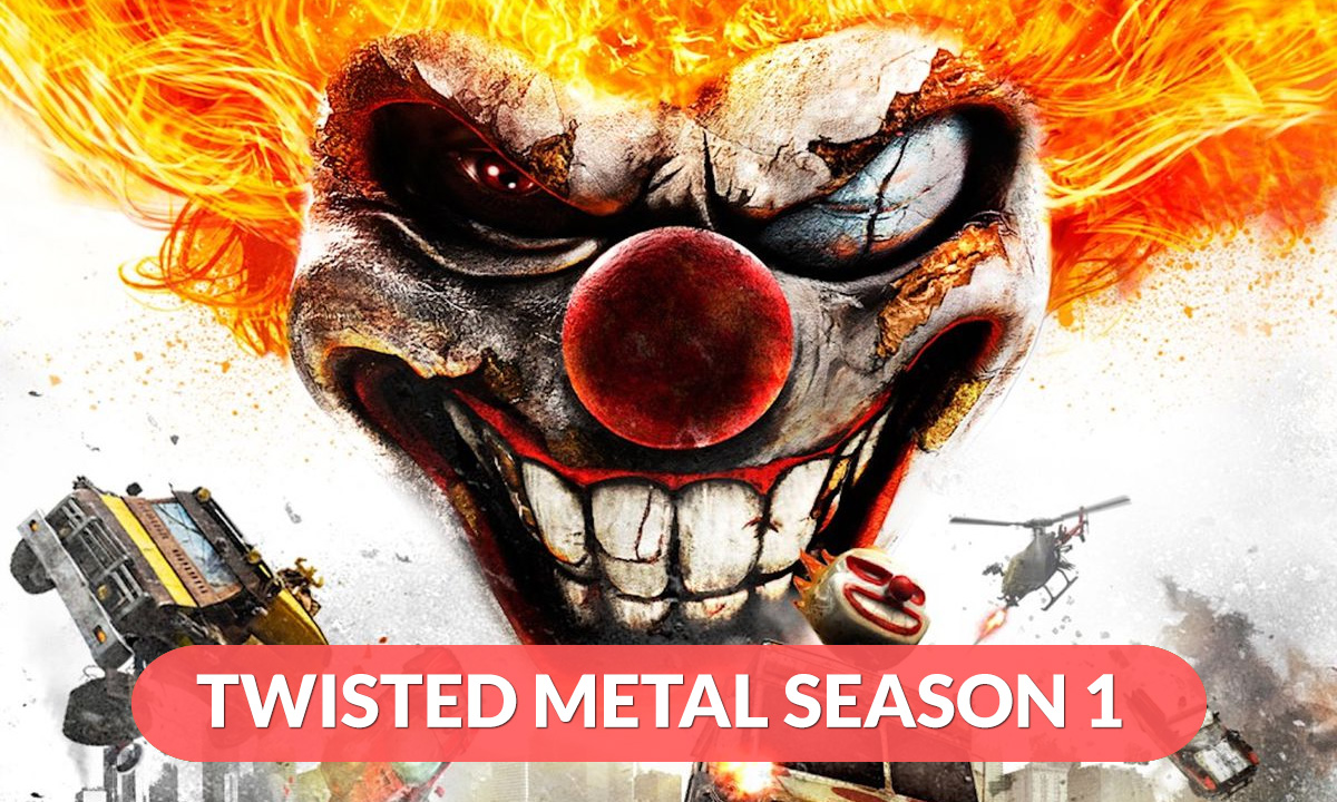 Twisted Metal Season 1 Release Date