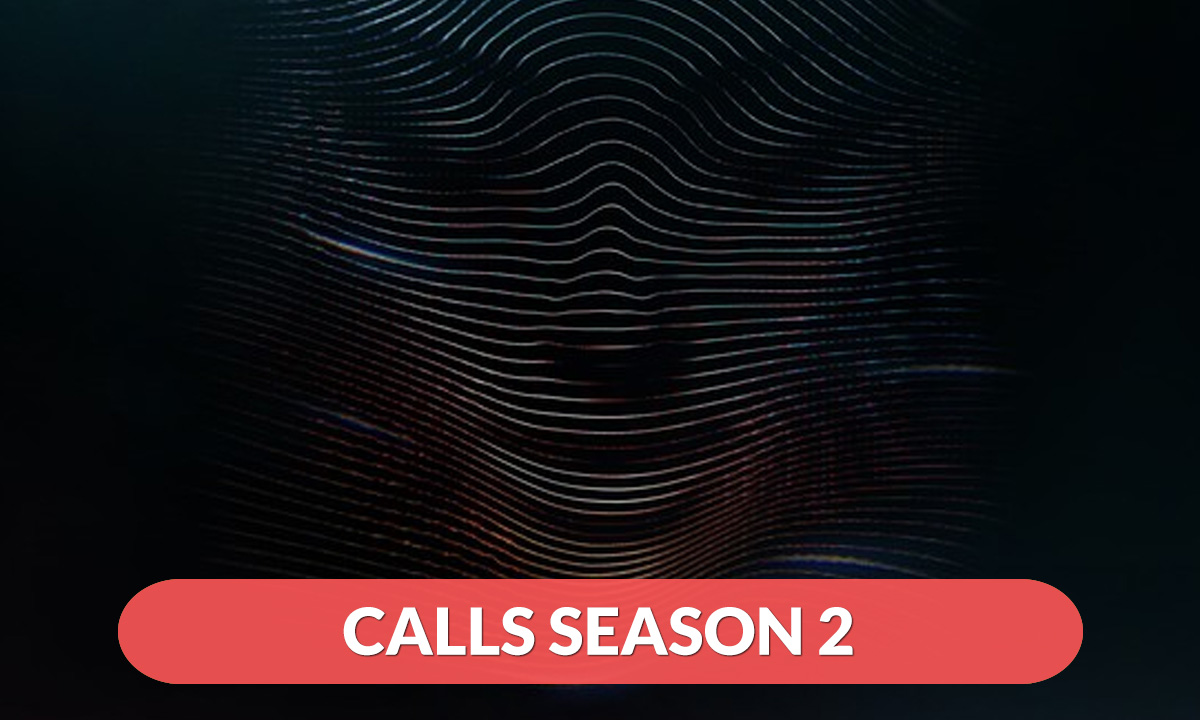 Calls Season 2 Release Date