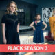 Flack Season 3 Release Date
