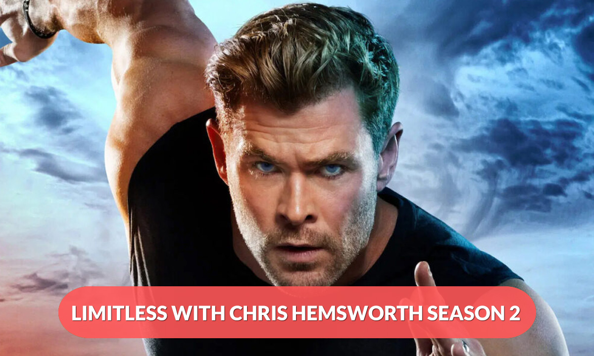 Limitless With Chris Hemsworth Season 2 Release Date