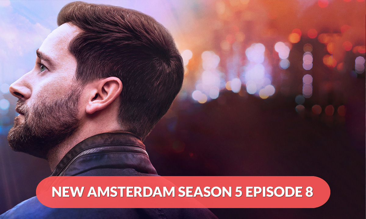 New Amsterdam Season 5 Episode 8 Release Date