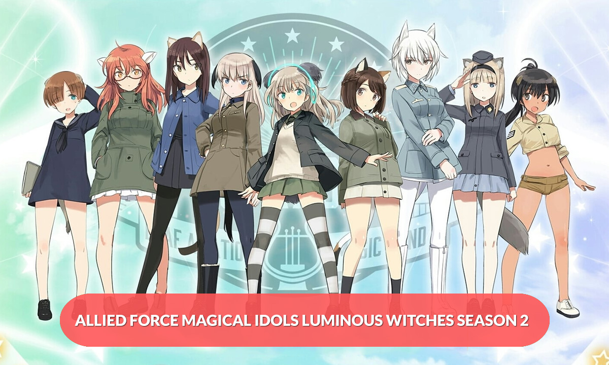 Allied Force Magical Idols Luminous Witches Season 2 Release Date