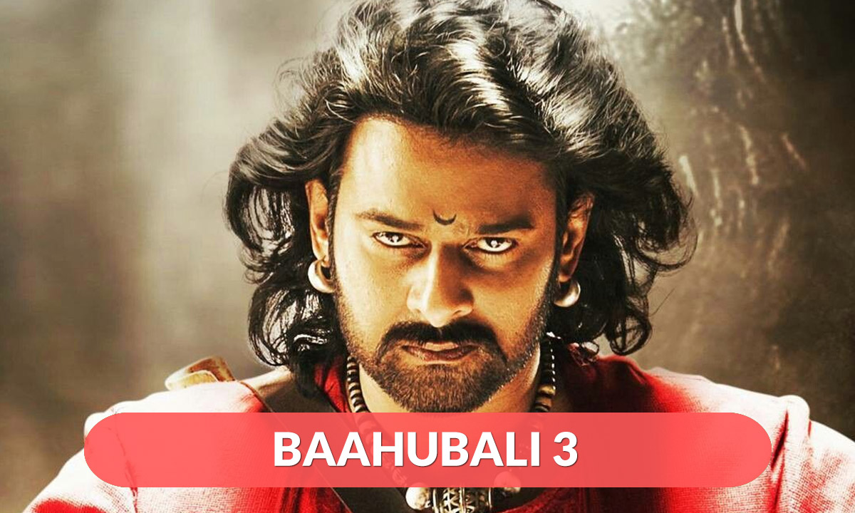 Baahubali 3 Release Date