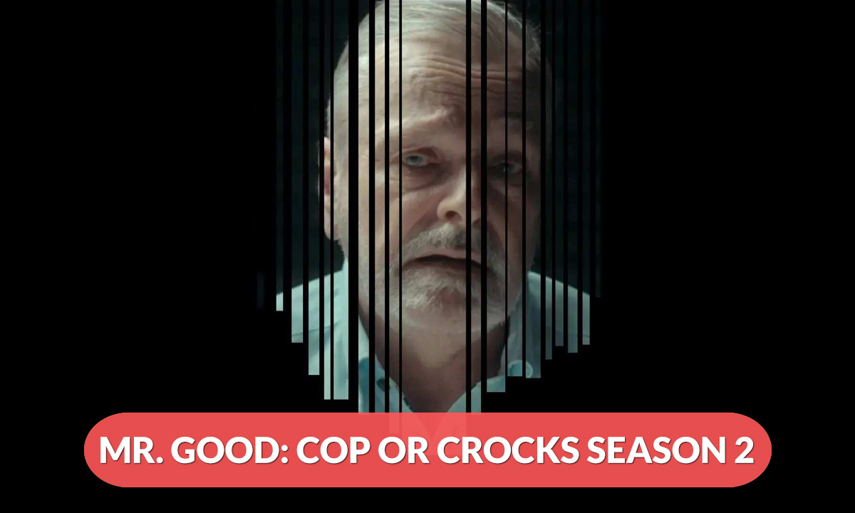 Mr. Good Cop or Crocks Season 2 Release Date