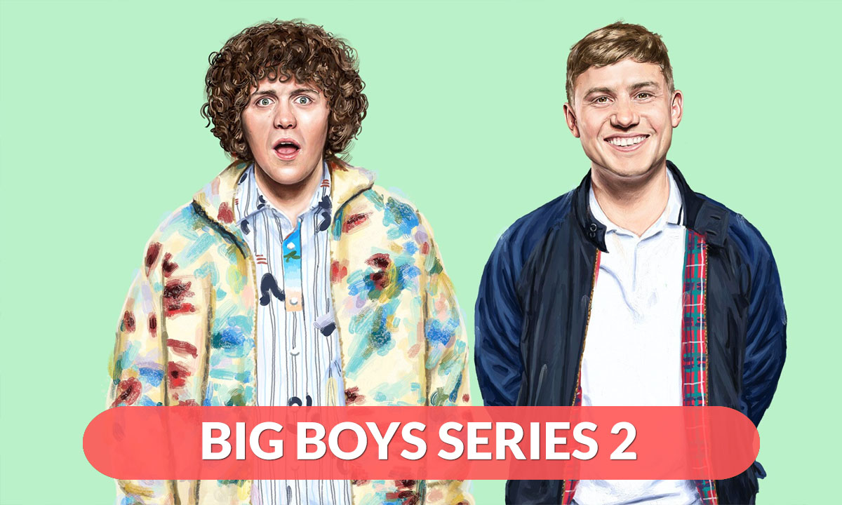Big Boys Series 2 Release Date