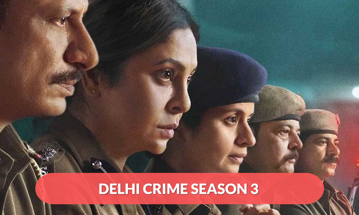 Delhi Crime Season 3 Release Date