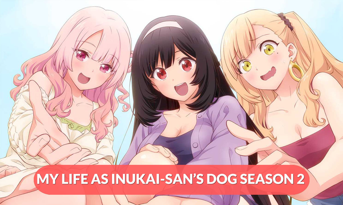 My Life As Inukai-San’s Dog Season 2 Release Date
