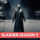 Slasher Season 5 Release Date