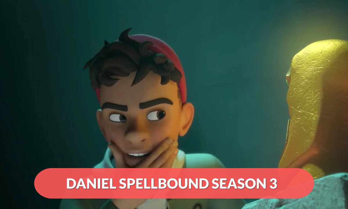 Daniel Spellbound Season 3 Release Date