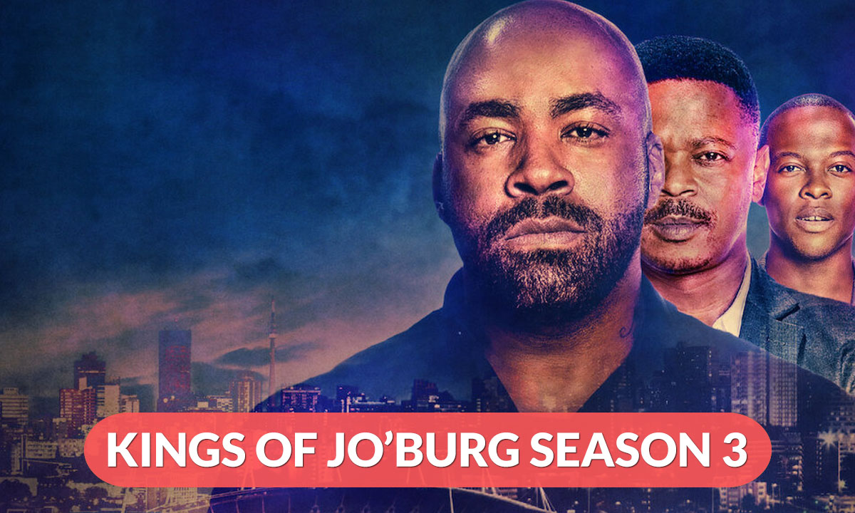 Kings of Jo’Burg Season 3 Release Date