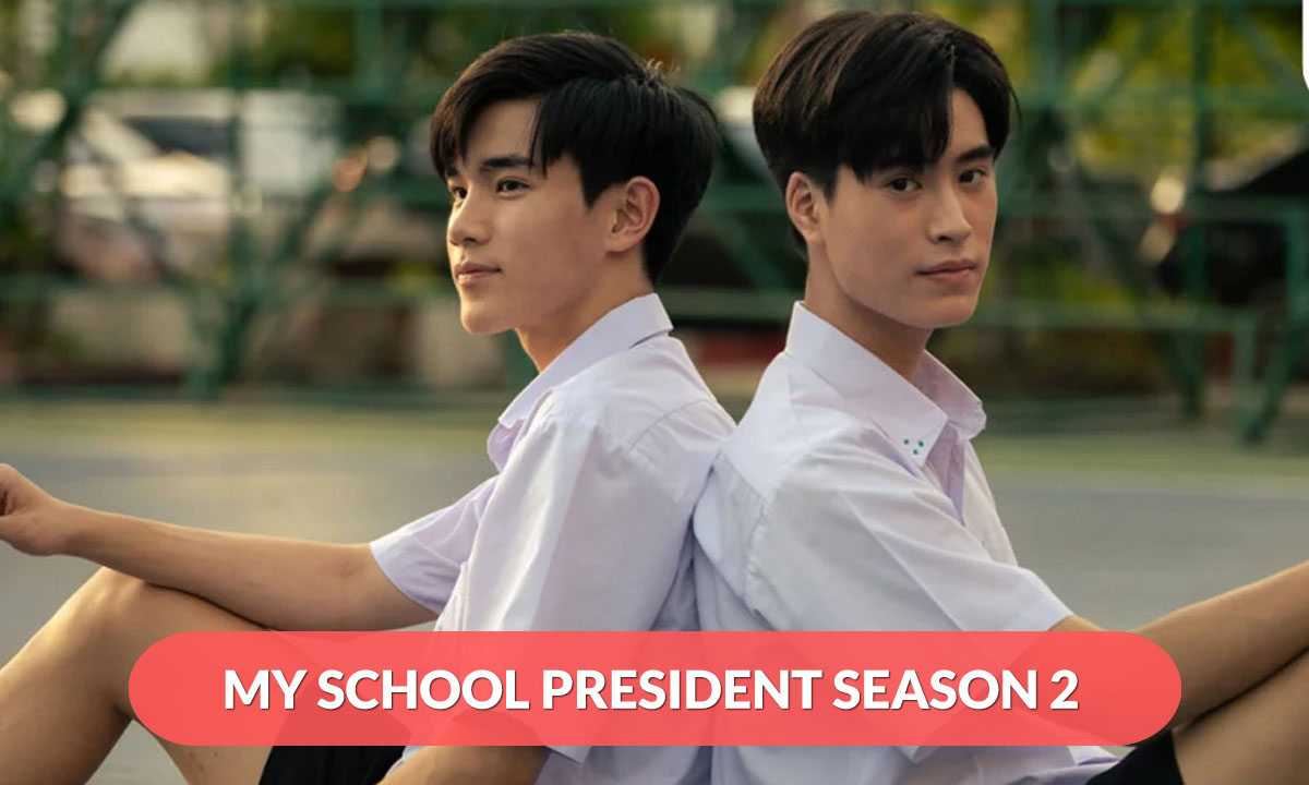 My School President Season 2 Release Date