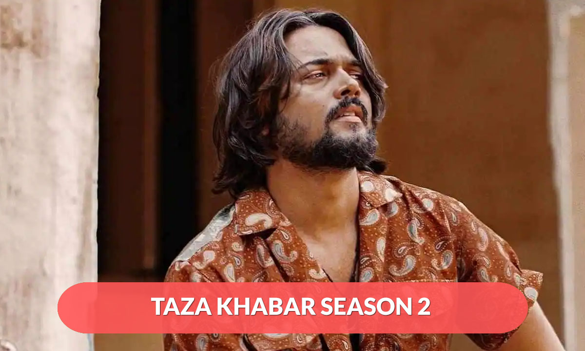 Taza Khabar Season 2 Release Date