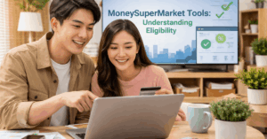 MoneySuperMarket Eligibility Tools Explained: Maximize Your Chances for the Right Financial Products